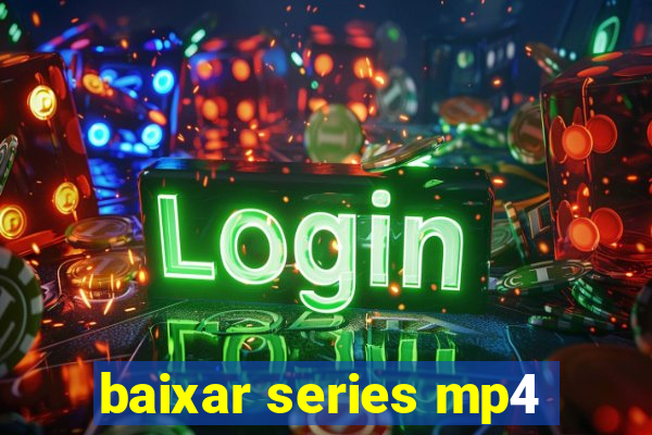 baixar series mp4